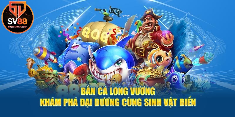 Game bắn cá đa dạng sinh vật