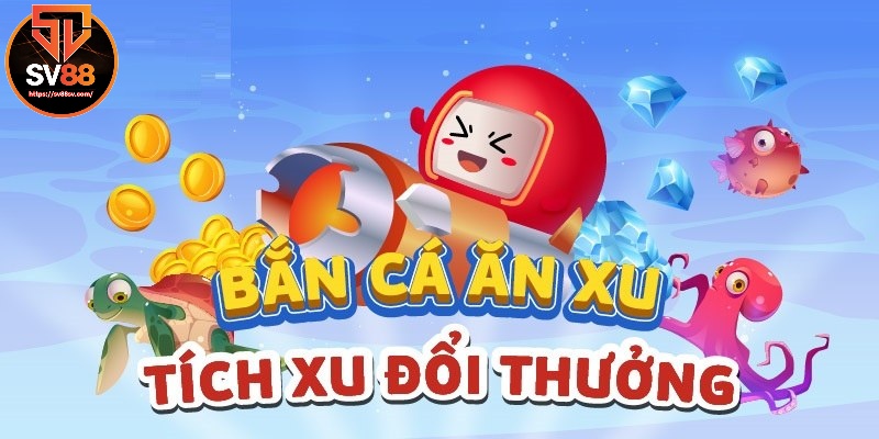 Game bắn cá ăn xu