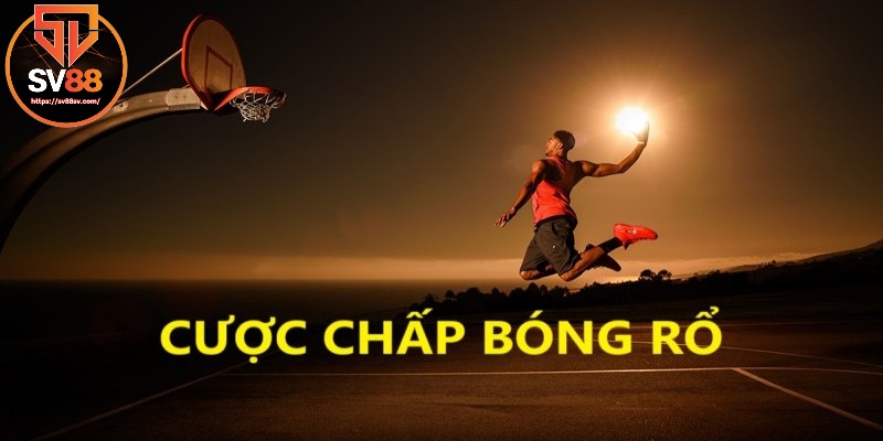 Cược chấp bóng rổ