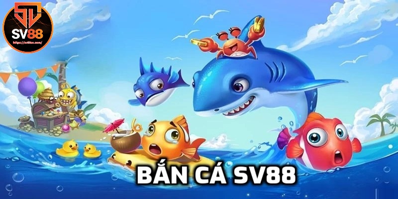 Giới thiệu bắn cá SV88