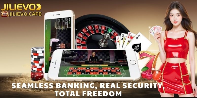 Seamless Banking, Real Security, Total Freedom